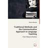 Traditional Methods and the Communicative Approach in Language Teaching