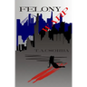 Felony Warp