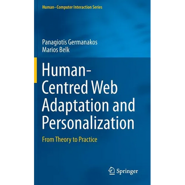 Human-Centred Web Adaptation and Personalization: From Theory to Practice