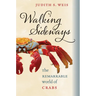 Walking Sideways: The Remarkable World of Crabs