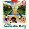 Only in Washington, D.C.