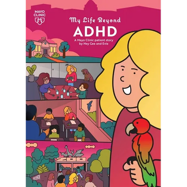 My Life Beyond ADHD: A Mayo Clinic Patient Story
