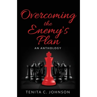Overcoming the Enemy's Plan: An Anthology