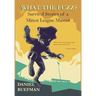 What the Fuzz? Survival Stories of a Minor League Mascot