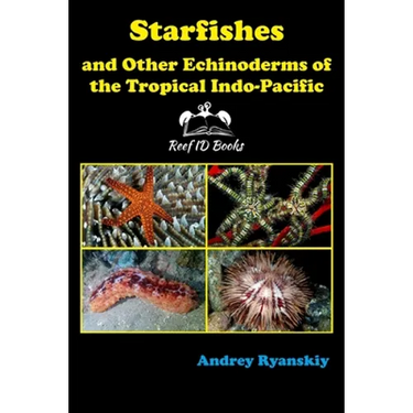 Starfishes and other Echinoderms of the Tropical Indo-Pacific