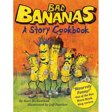 Bad Bananas: A Story Cookbook for Kids