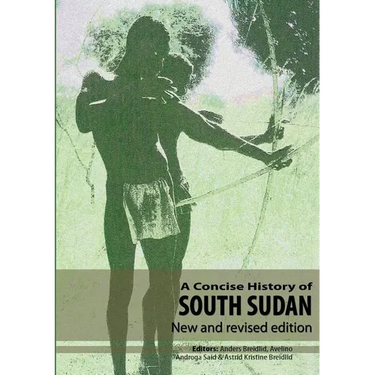 A Concise History of South Sudan: New and Revised Edition