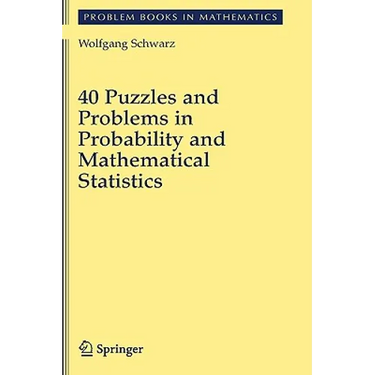 40 Puzzles and Problems in Probability and Mathematical Statistics