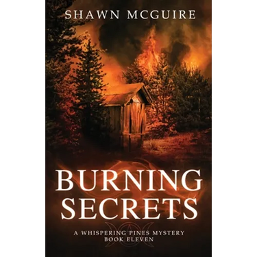 Burning Secrets: A Whispering Pines Mystery, Book 11
