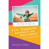 Your Happiness Portfolio for Retirement: It's Not About the Money!