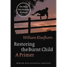 Restoring the Burnt Child: A Primer