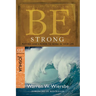 Be Strong: Joshua, OT Commentary: Putting God's Power to Work in Your Life