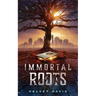 Immortal Roots