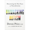 Unmasking Autism: Discovering the New Faces of Neurodiversity