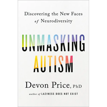 Unmasking Autism: Discovering the New Faces of Neurodiversity