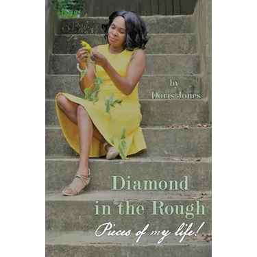 Diamond In The Rough: Pieces of My Life