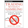 Trading Without Gambling
