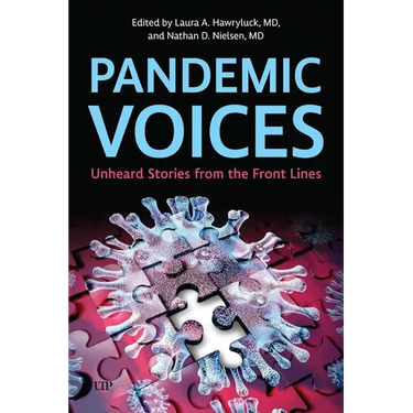 Pandemic Voices: Unheard Stories from the Front Lines