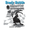 Rowdy Ronnie: A Children's Book About Developing Patience and Kindness