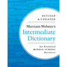 Merriam-Webster's Intermediate Dictionary - Middle School Dictionary - Features 70,000+ Entries, Usage Examples, Illustrations & More