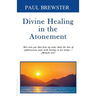 Divine Healing in the Atonement