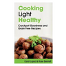 Cooking Light Healthy: Crockpot Goodness and Grain Free Recipes
