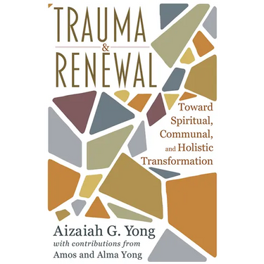 Trauma and Renewal: Toward Spiritual, Communal, and Holistic Transformation