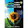 The Sunflower That Blossomed Through The Storm