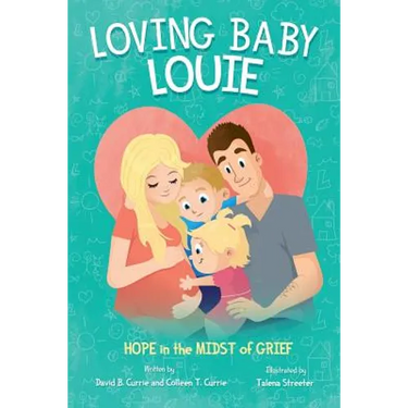 Loving Baby Louie: Hope in the Midst of Grief