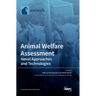 Animal Welfare Assessment: Novel Approaches and Technologies