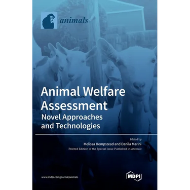 Animal Welfare Assessment: Novel Approaches and Technologies