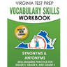 VIRGINIA TEST PREP Vocabulary Skills Workbook Synonyms & Antonyms: Skill-Building Practice for Grade 3, Grade 4, and Grade 5