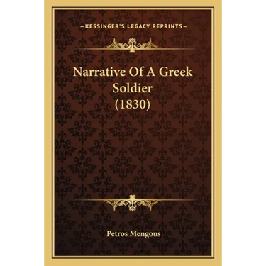 Narrative Of A Greek Soldier (1830)