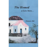 The Homed: A Love Story...