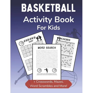 Basketball Activity Book for Kids: Dot-to-Dot, Word Scramble, Mazes, Word Search, Sudoku and Crossword Activity Book for Kids 2nd Grade and Over