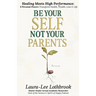 Be Yourself, Not Your Parents