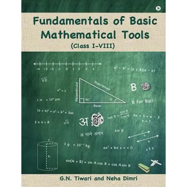 Fundamentals of Basic Mathematical Tools: Class I - VIII