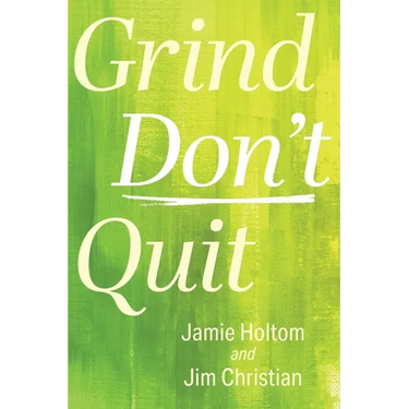 Grind Don't Quit