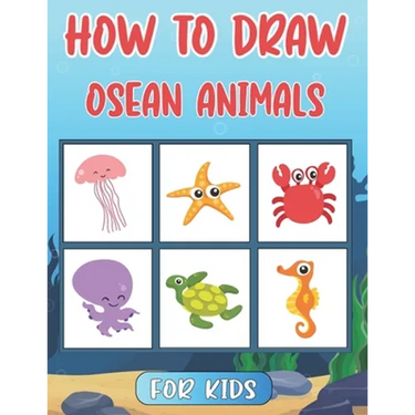 How To Draw Ocean Animals For Kids: Step By Step Drawing Tutorial For Kids Ocean Animals ( How To Draw For Kids )