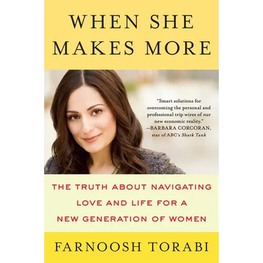 When She Makes More: The Truth About Navigating Love and Life for a New Generation of Women