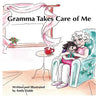 Gramma Takes Care of Me