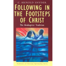 Following in the Footsteps of Christ: The Anabaptist Tradition