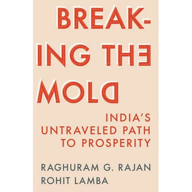 Breaking the Mold: India's Untraveled Path to Prosperity