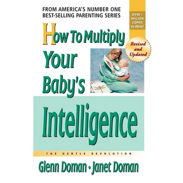 How to Multiply Your Baby's Intelligence