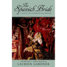 The Spanish Bride: A Novel of Catherine of Aragon