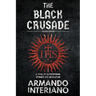 The Black Crusade: A Novel of International Intrigue and Revolution
