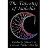 The Tapestry of Isabella