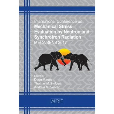 Mechanical Stress Evaluation by Neutron and Synchrotron Radiation: Meca Sens 2017