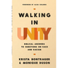 Walking in Unity: Biblical Answers to Questions on Race and Racism