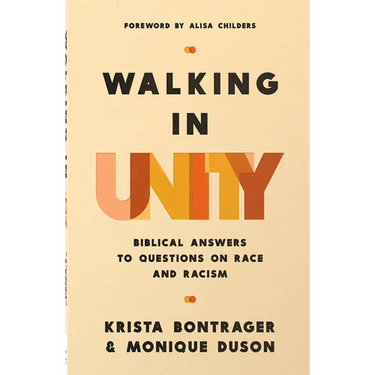 Walking in Unity: Biblical Answers to Questions on Race and Racism